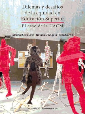 cover image of Dilemas y desafíos de la equidad en Educación Superior